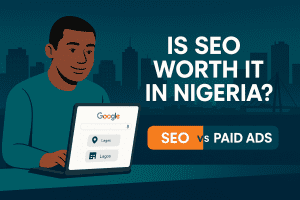 Is SEO worth it for Nigerian businesses – SEO vs Ads graphic with Nigerian city background